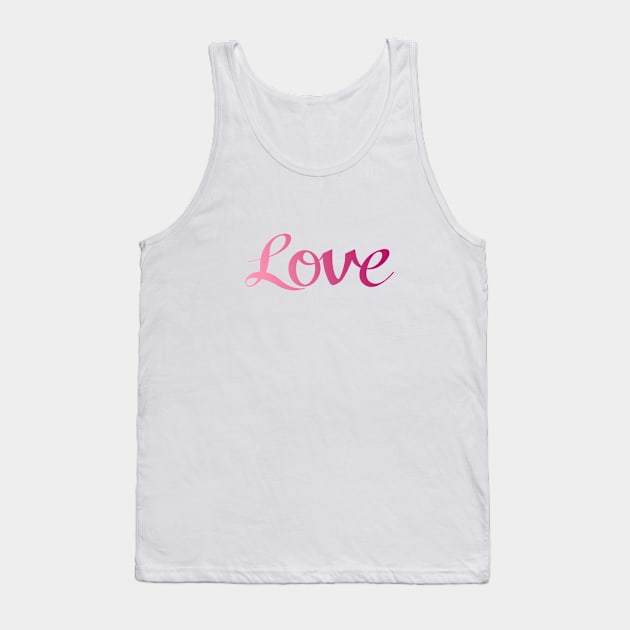 Love Script in Pink Gradient Tank Top by NataliePaskell